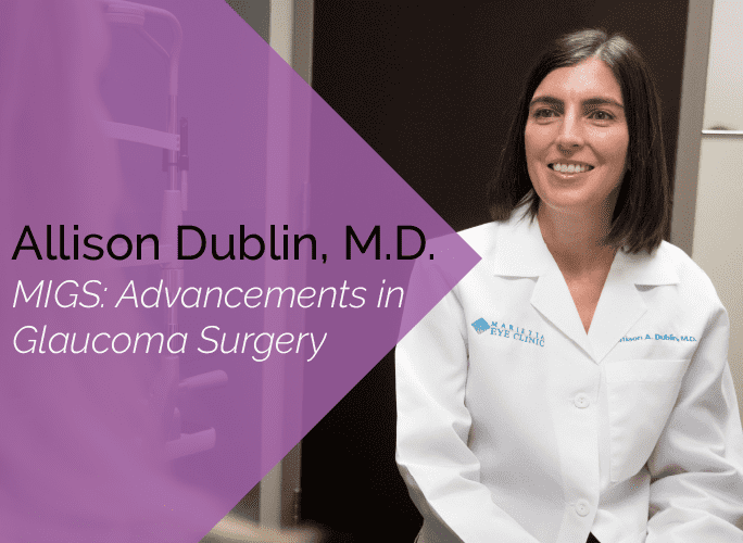 Dr. Dublin is an ophthalmologist at the Marietta Eye Clinic who specializes in cataracts and glaucoma.
